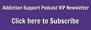 Addiction Support Podcast Newsletter